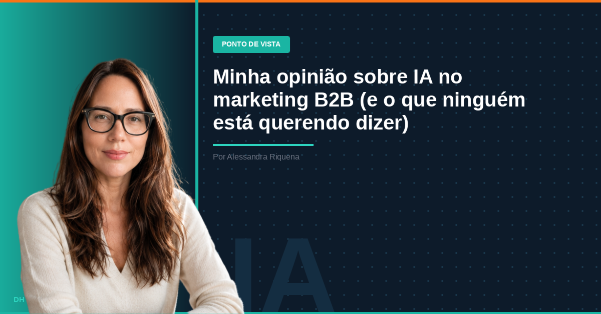 Minha opinião sobre IA no marketing B2B (e o que ninguém está querendo dizer)
